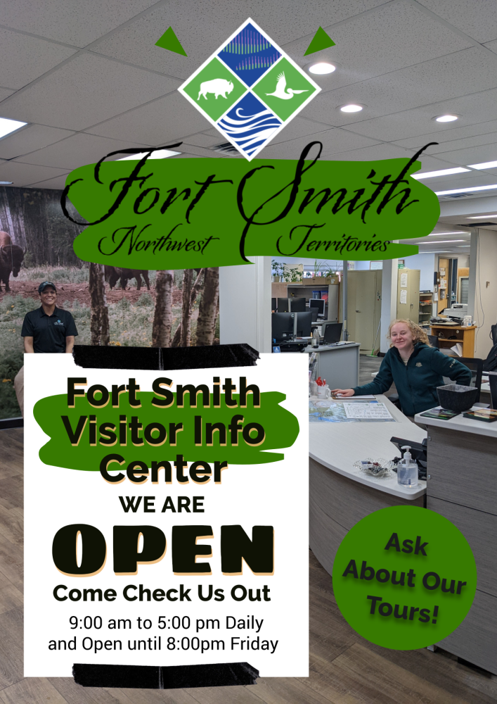 Fort Smith Visitor Info Centre open poster