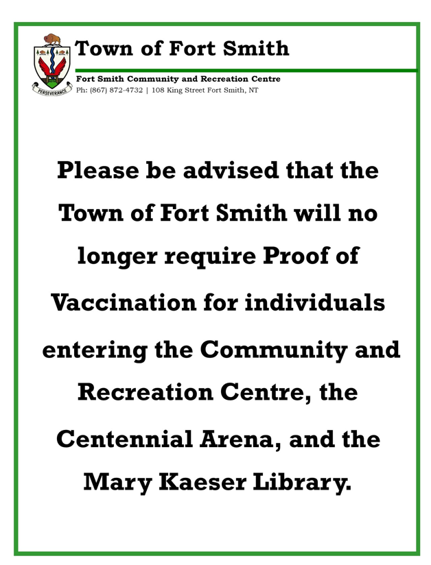 Town of fort smith no longer require proof of vaccination entering the community and rec centre