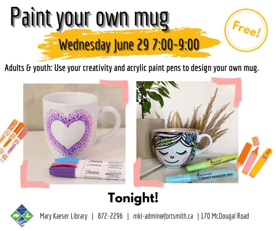 picture of mugs painted with pens and information about a paint your own mug event